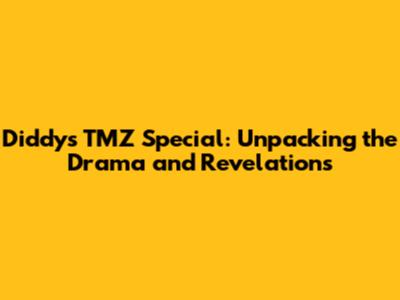 Diddy's TMZ Special: Unpacking the Drama and Revelations