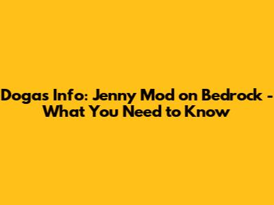 Dogas Info: Jenny Mod on Bedrock - What You Need to Know