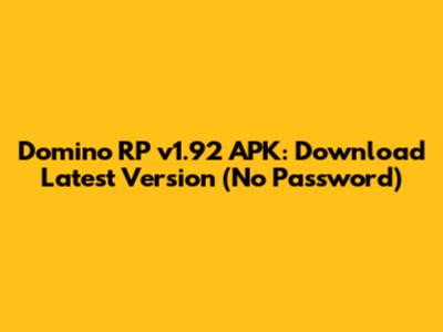 Domino RP v1.92 APK: Download Latest Version (No Password)
