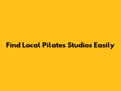 Find Local Pilates Studios Easily
