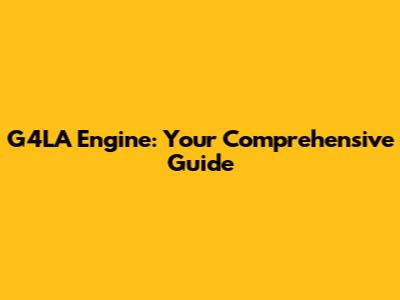 G4LA Engine: Your Comprehensive Guide