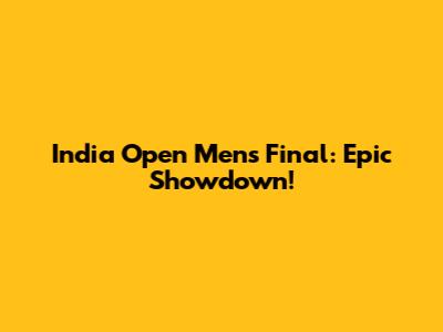 India Open Men's Final: Epic Showdown!