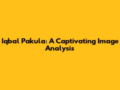 Iqbal Pakula: A Captivating Image Analysis