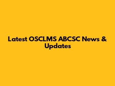 Latest OSCLMS ABCSC News & Updates