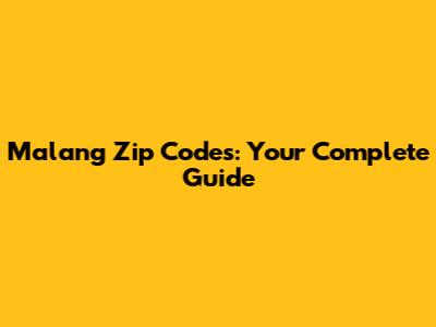 Malang Zip Codes: Your Complete Guide