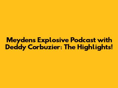 Meyden's Explosive Podcast with Deddy Corbuzier: The Highlights!