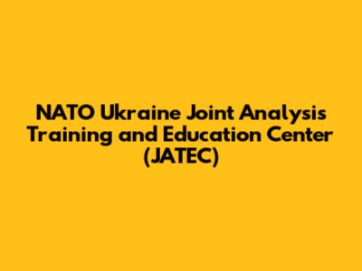 NATO Ukraine Joint Analysis Training and Education Center (JATEC)