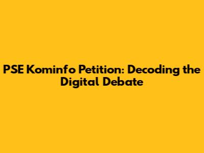 PSE Kominfo Petition: Decoding the Digital Debate