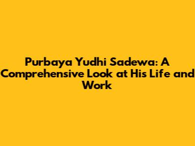Purbaya Yudhi Sadewa: A Comprehensive Look at His Life and Work
