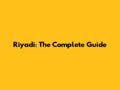 Riyadi: The Complete Guide