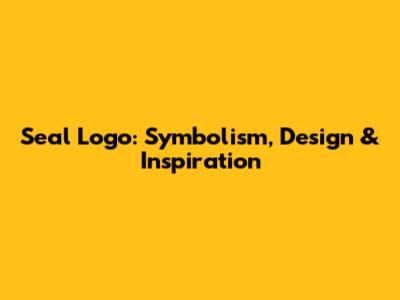 Seal Logo: Symbolism, Design & Inspiration