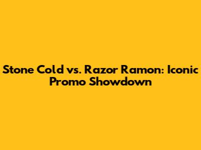 Stone Cold vs. Razor Ramon: Iconic Promo Showdown