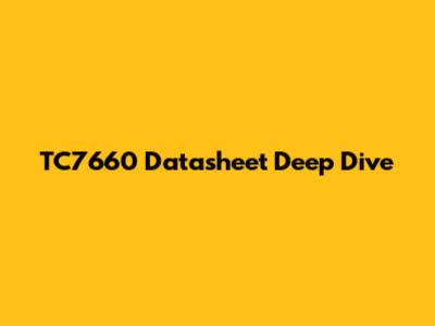 TC7660 Datasheet Deep Dive