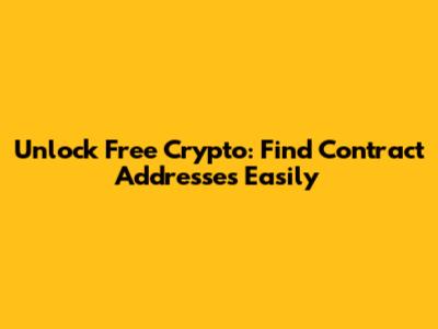 Unlock Free Crypto: Find Contract Addresses Easily
