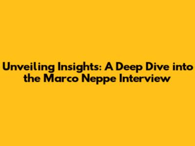 Unveiling Insights: A Deep Dive into the Marco Neppe Interview