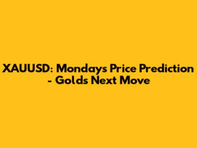 XAUUSD: Monday's Price Prediction - Gold's Next Move