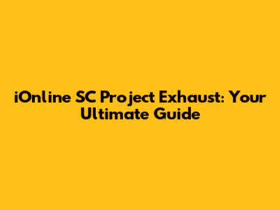iOnline SC Project Exhaust: Your Ultimate Guide