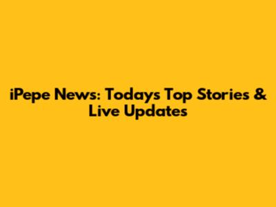 iPepe News: Today's Top Stories & Live Updates
